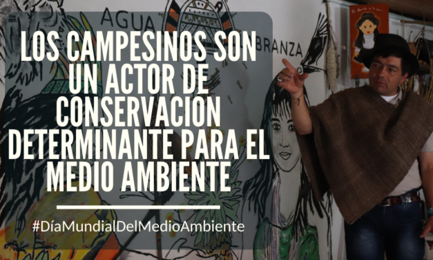 DÍA DEL MEDIO AMBIENTE: A LOS CAMPESINOS Y CIENTÍFICOS AMBIENTALES