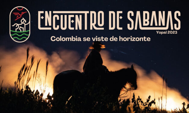 Encuentro de Sabanas. Colombia se viste de Horizonte