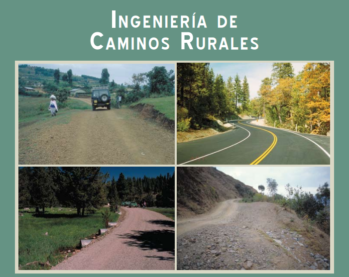 Ingeniería de Caminos Rurales Guía de Campo para las Mejores Prácticas de Gestión de Caminos Rurales
