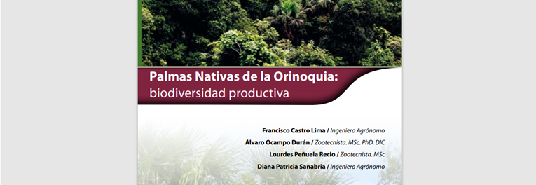 Palmas Nativas de la Orinoquia: Biodiversidad Productiva